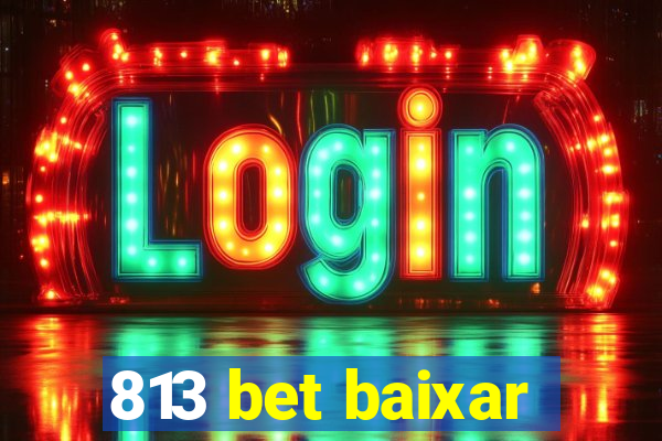 813 bet baixar